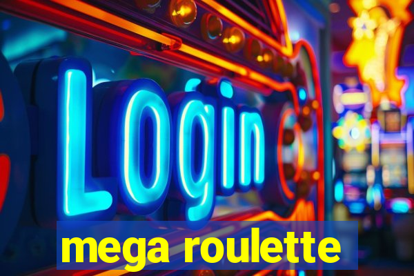 mega roulette