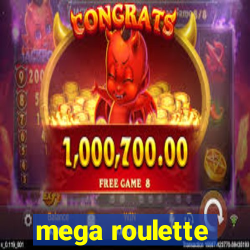 mega roulette