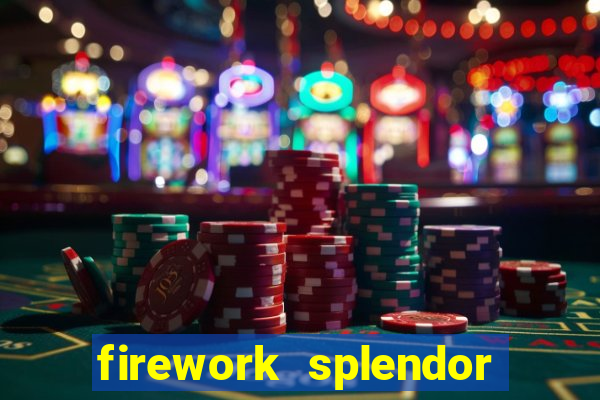 firework splendor new slot