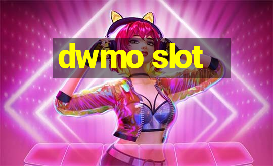 dwmo slot