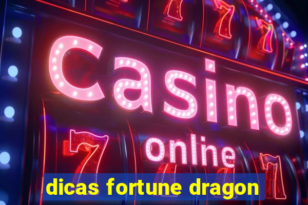 dicas fortune dragon