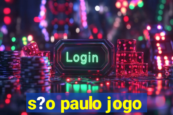 s?o paulo jogo