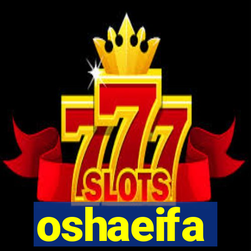 oshaeifa