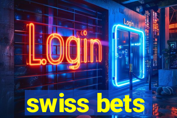 swiss bets