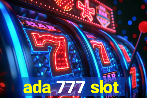 ada 777 slot