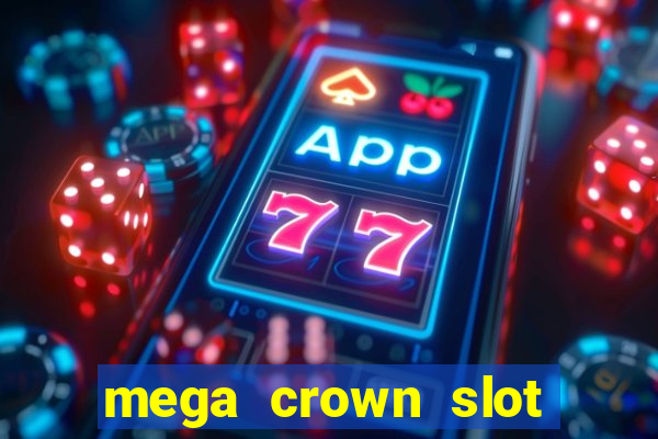 mega crown slot free play