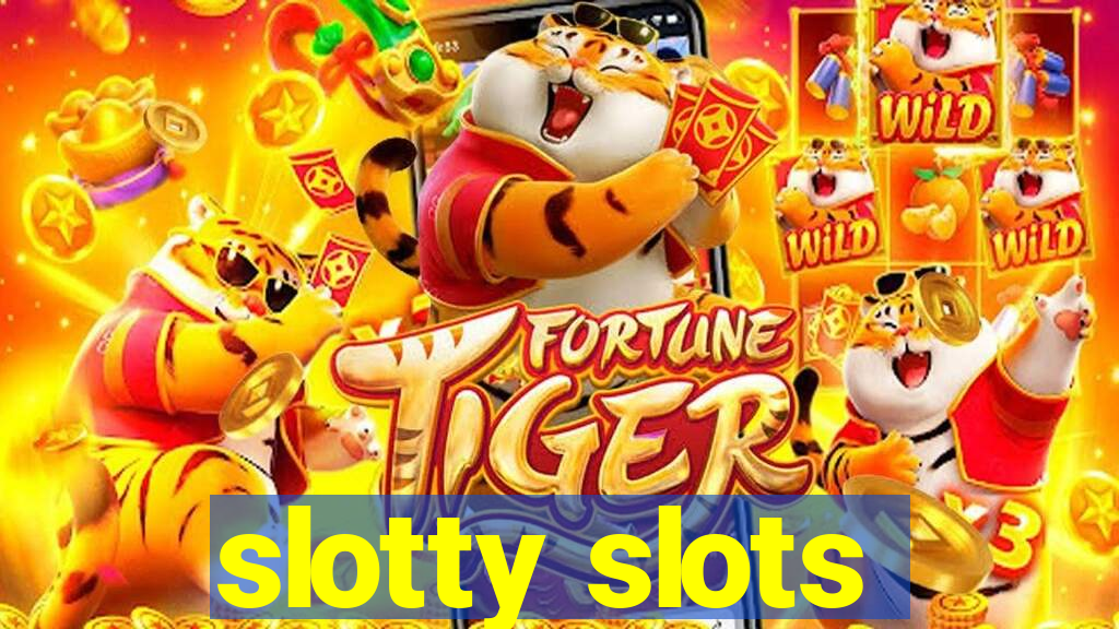 slotty slots