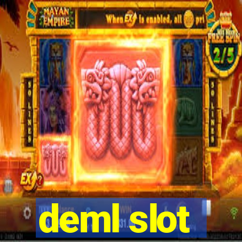 deml slot