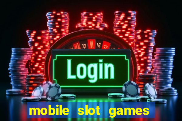 mobile slot games no deposit