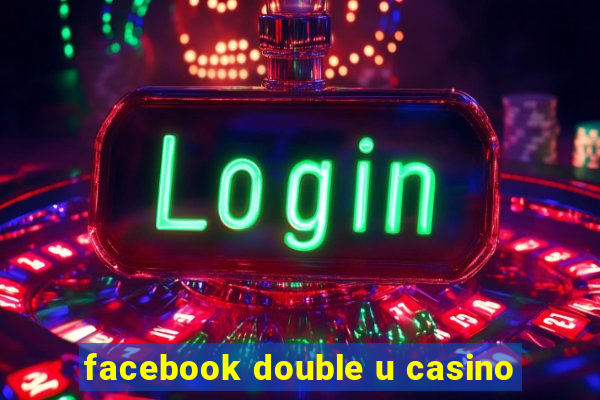 facebook double u casino