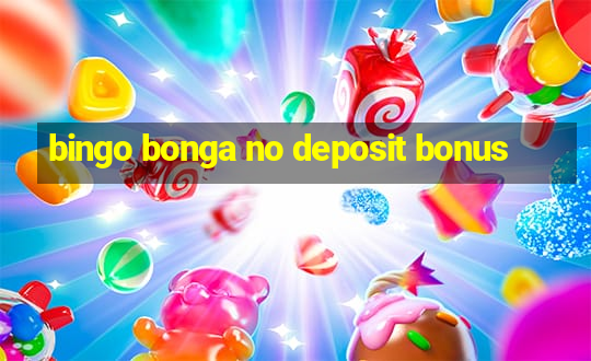 bingo bonga no deposit bonus