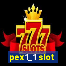 pex1_1 slot