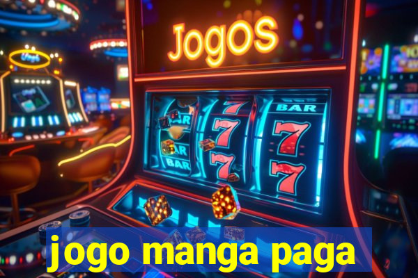 jogo manga paga