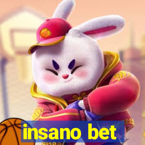 insano bet