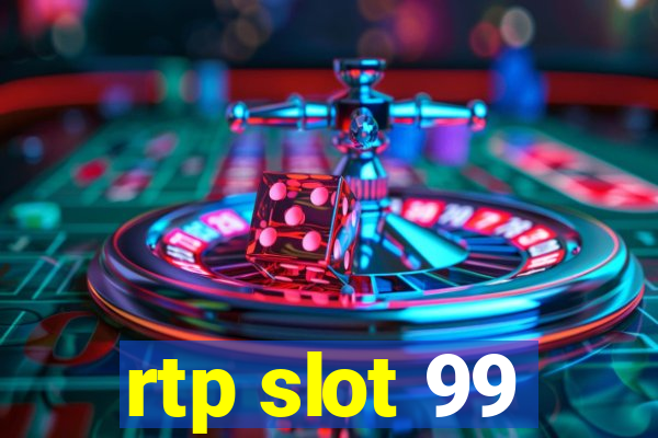 rtp slot 99