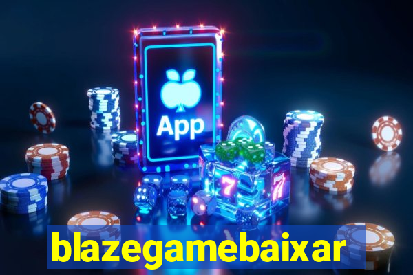 blazegamebaixar