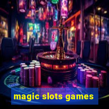 magic slots games