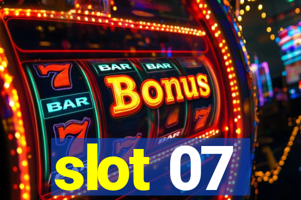 slot 07