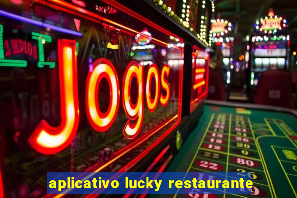 aplicativo lucky restaurante