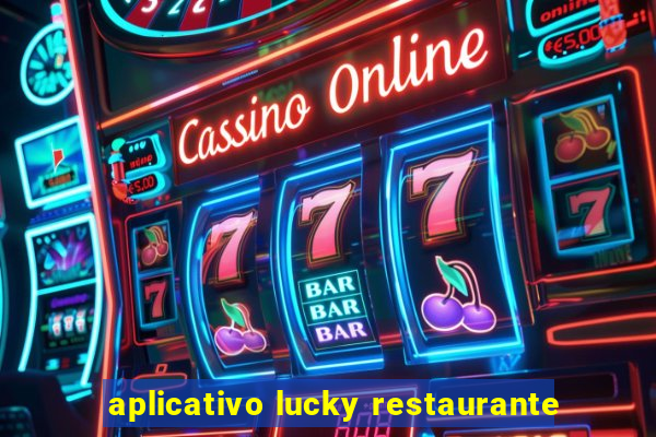 aplicativo lucky restaurante