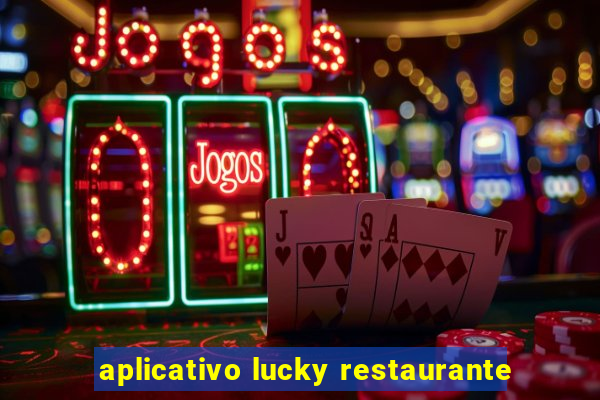 aplicativo lucky restaurante