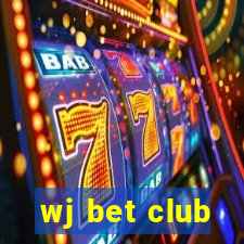 wj bet club