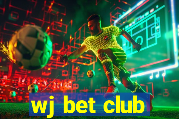 wj bet club