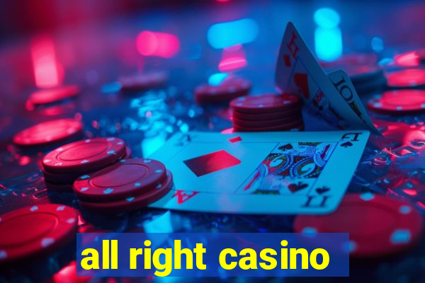 all right casino