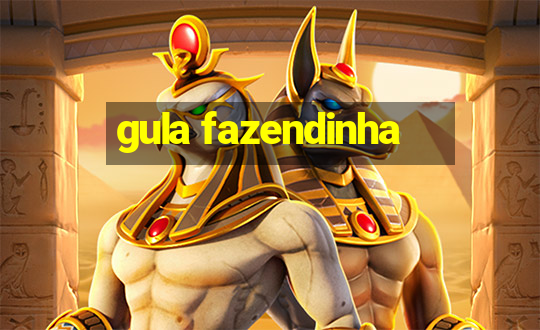 gula fazendinha