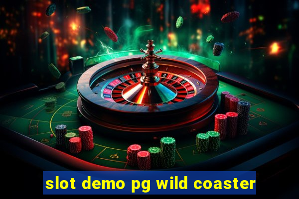 slot demo pg wild coaster