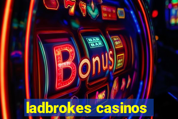 ladbrokes casinos