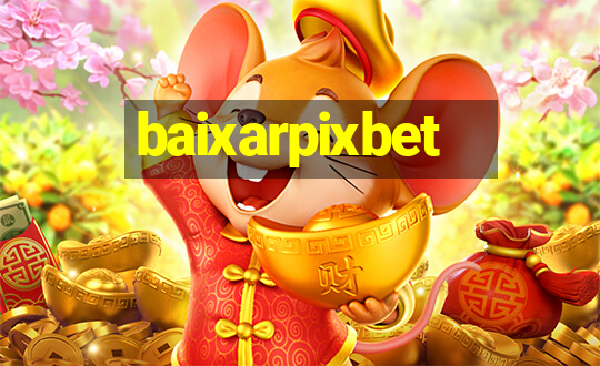 baixarpixbet