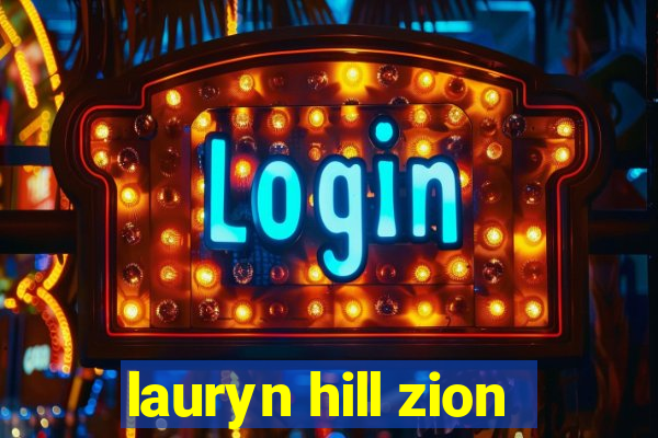 lauryn hill zion