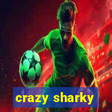 crazy sharky