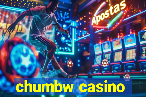 chumbw casino