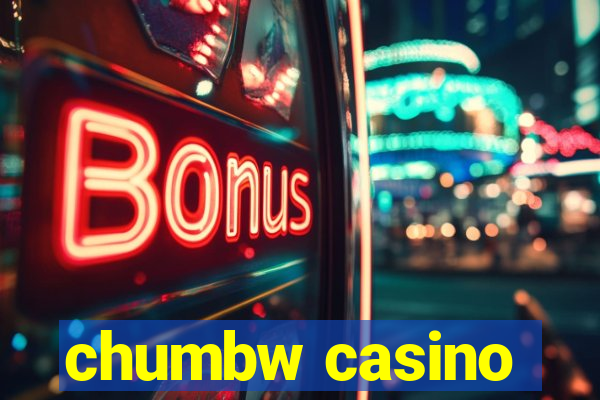 chumbw casino