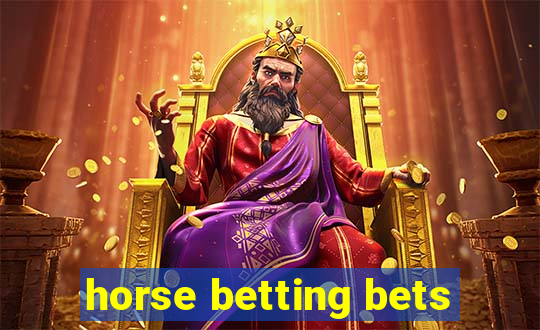 horse betting bets