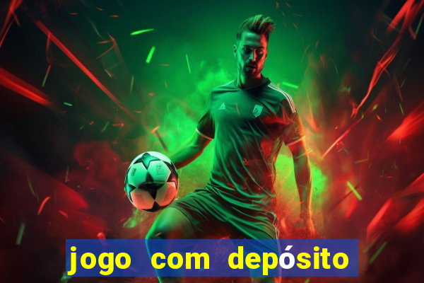 jogo com depósito de 1 real