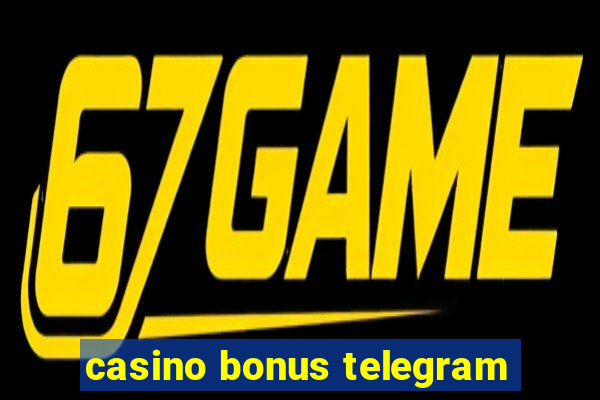 casino bonus telegram