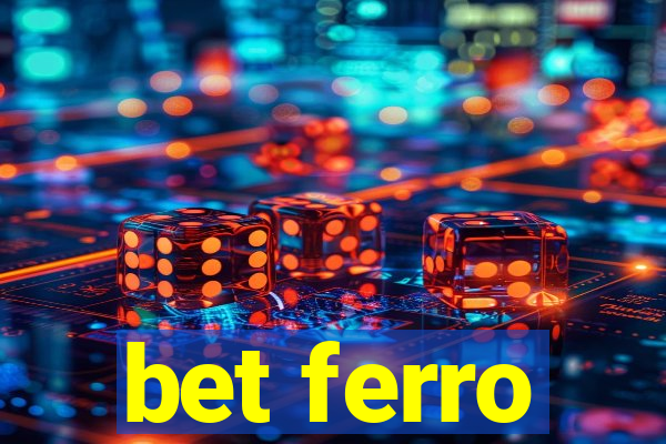 bet ferro