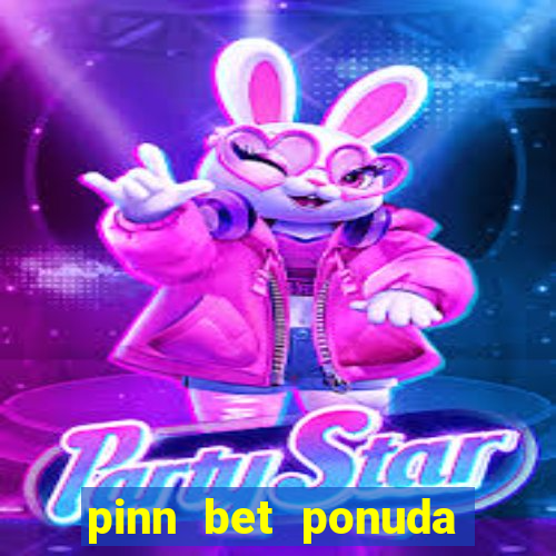 pinn bet ponuda dana fudbal