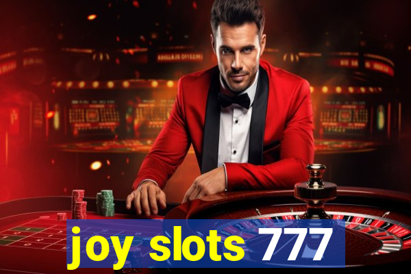 joy slots 777