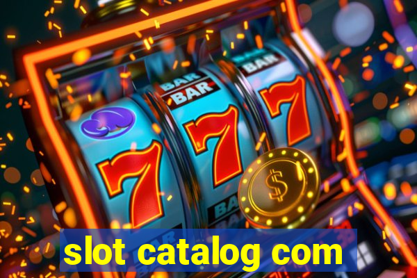 slot catalog com