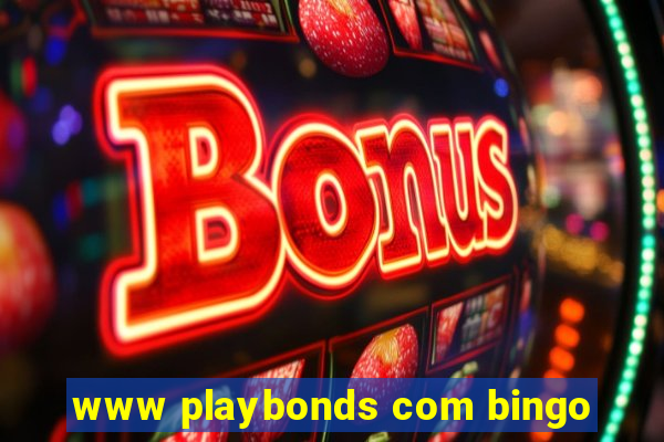 www playbonds com bingo