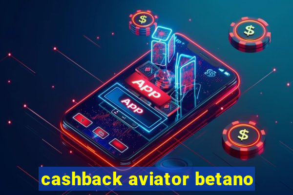 cashback aviator betano