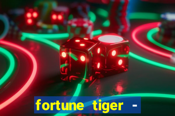 fortune tiger - reclame aqui