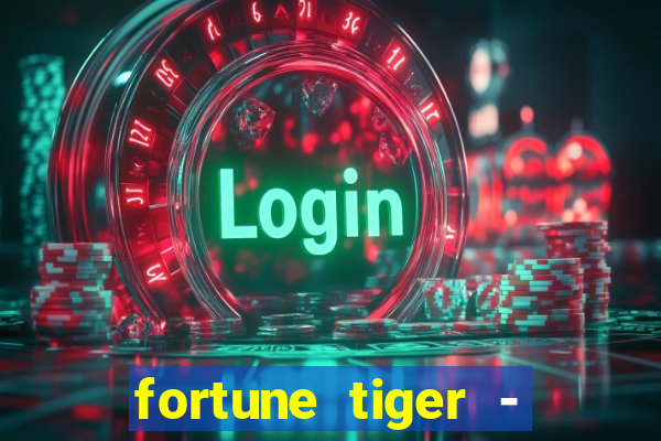 fortune tiger - reclame aqui