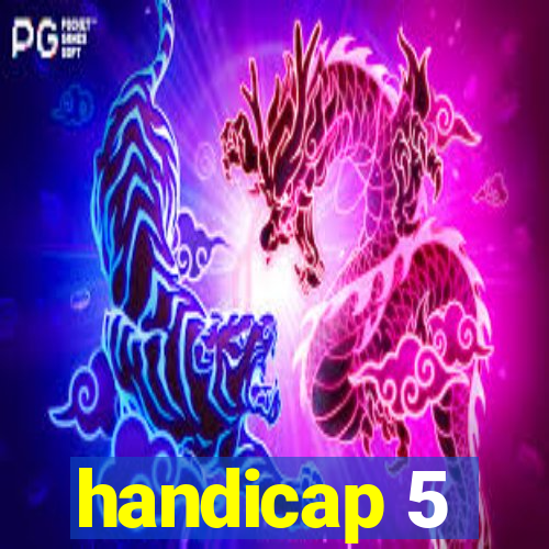 handicap 5