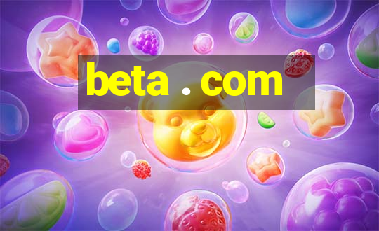 beta . com