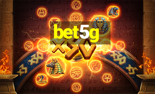 bet5g